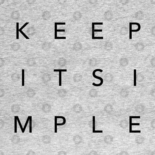 Keep it simple by Designograph